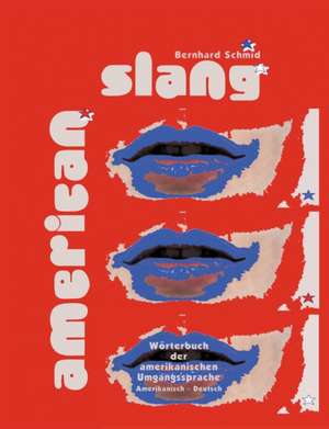 American Slang de Bernhard Schmid