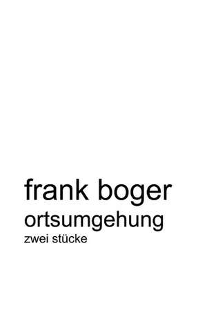 Ortsumgehung de Frank Boger