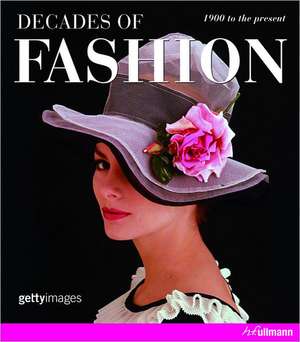 Decades of Fashion: 1900 to the Present de Harriet Worsley