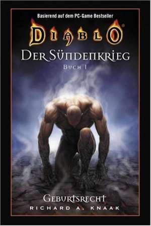 Diablo 05. Der Sündenkrieg 01 - Geburtsrecht de Richard A. Knaak