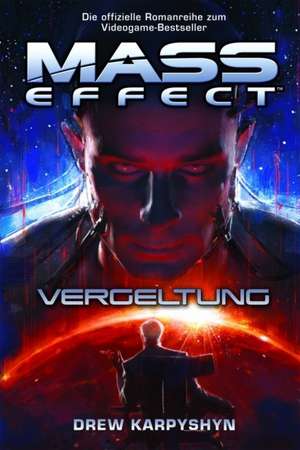 Mass Effect 03. Vergeltung de Drew Karpyshyn