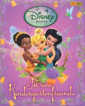 Disney Fairies: Kindergartenfreundebuch - Meine Kindergartenfreunde