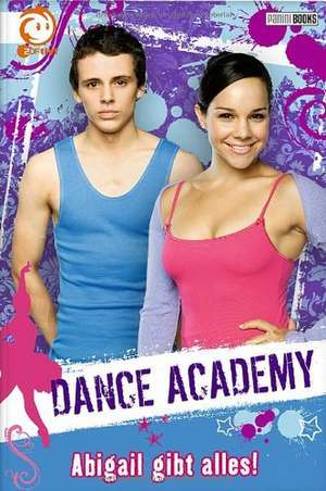 Dance Academy 02 - Abigail gibt alles! de Rachel Elliot