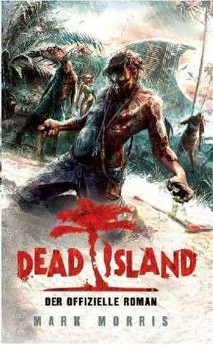 Dead Island de Mark Morris