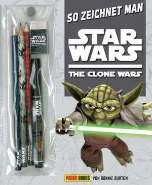 So zeichnet man Star Wars The Clone Wars de Bonnie Burton