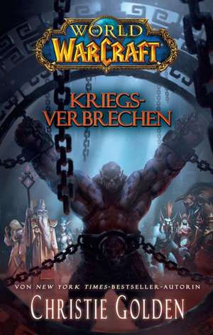 World of Warcraft - Kriegsverbrechen de Christie Golden