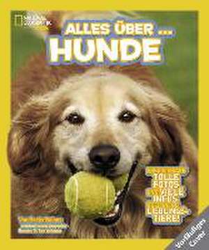 National Geographic KiDS 07 - Alles über ... Hunde de Becky Baines