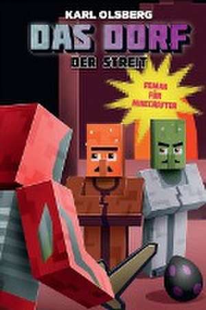 Der Streit - Roman für Minecrafter de Karl Olsberg