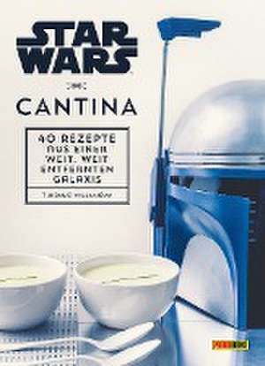 Star Wars Kochbuch: Cantina de Thibaud Villanova