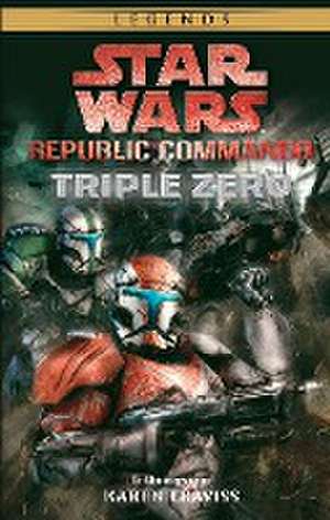 Star Wars: Republic Commando: Triple Zero (Neuausgabe) de Karen Traviss