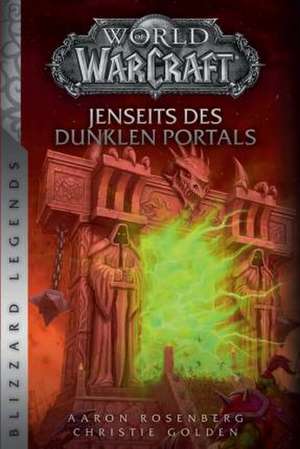 World of Warcraft: Jenseits des dunklen Portals de Aaron Rosenberg