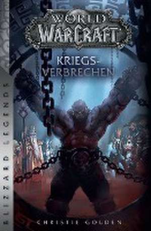 World of Warcraft: Kriegsverbrechen de Christie Golden