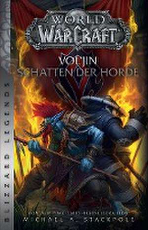 World of Warcraft: Vol'jin - Schatten der Horde de Michael A. Stackpole