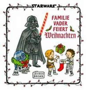 Star Wars: Familie Vader feiert Weihnachten de Jeffrey Brown