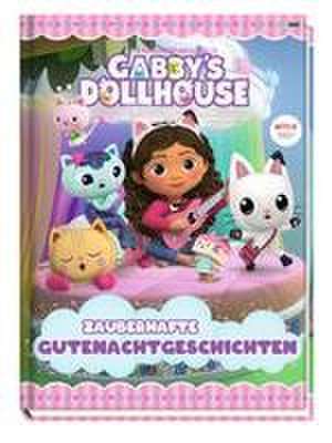 Gabby's Dollhouse: Zauberhafte Gutenachtgeschichten de Claudia Weber