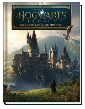 Hogwarts Legacy - Der offizielle Guide zum Spiel de Kate Lewis