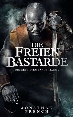 Die Freien Bastarde de Jonathan French