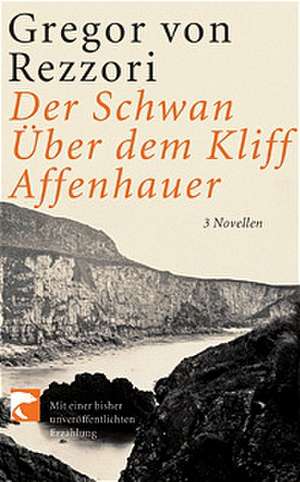 Der Schwan - Über dem Kliff - Affenhauer de Gregor von Rezzori