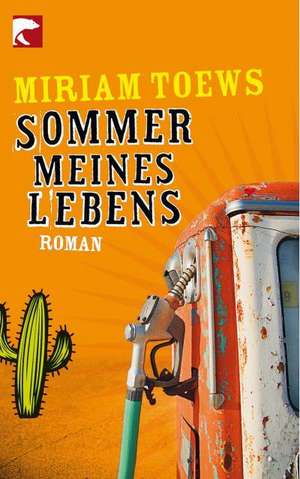 Sommer meines Lebens de Miriam Toews