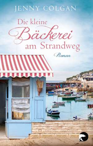 Die kleine Bäckerei am Strandweg de Jenny Colgan