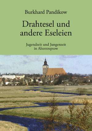 Drahtesel und andere Eseleien de Burkhard Pandikow