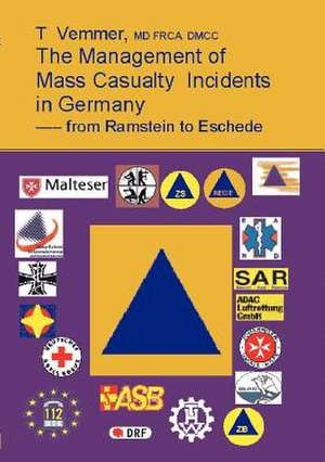 The Management of Mass Casualty Incidends in Germany de T. Vemmer