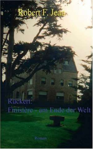 Finistere - Am Ende Der Welt: Recipes at Your Fingertips de Robert F. Jean