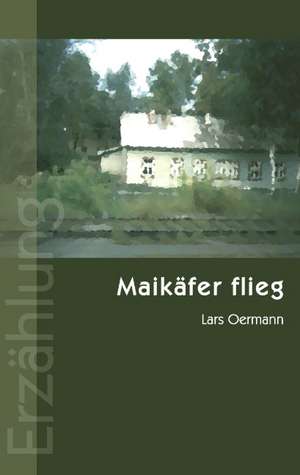 Maikäfer flieg de Lars Oermann