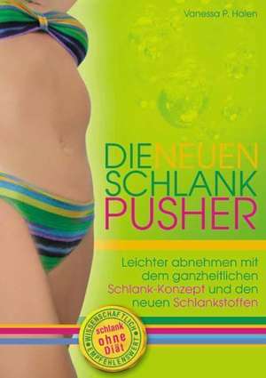 Die neuen Schlank-Pusher de Vanessa Halen