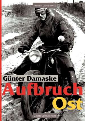 Aufbruch Ost de Günter Damaske