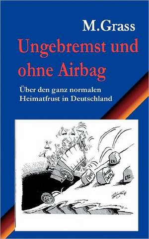 Ungebremst und ohne Airbag de Mike Grass