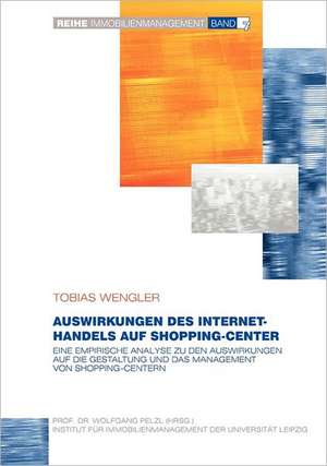 Auswirkungen des Internet-Handels auf Shopping-Center de Tobias Wengler