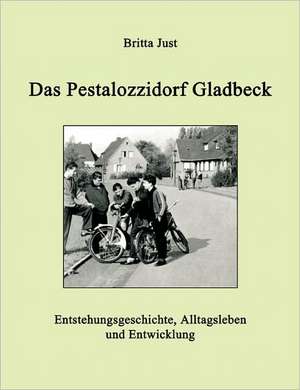 Das Pestalozzidorf Gladbeck de Britta Just