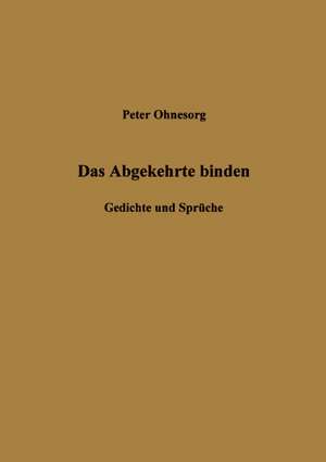 Das Abgekehrte binden de Peter Ohnesorg