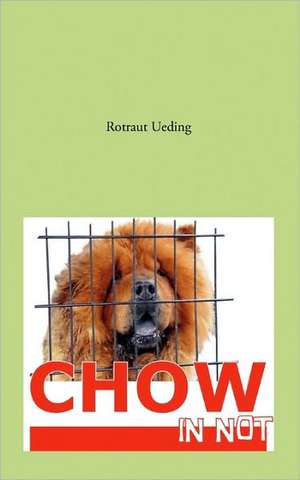 Chow in Not de Rotraut Ueding