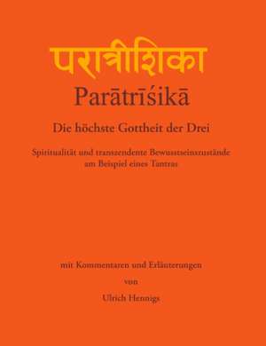 Paratrisika - Die höchste Gottheit der Drei de Ulrich Hennigs