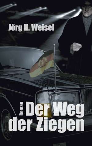 Der Weg Der Ziegen: The Immeasurable Equation. the Collected Poetry and Prose de Jörg H. Weisel