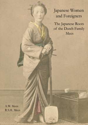 Japanese Women and Foreigners in Meiji Japan de Allard W. Mees