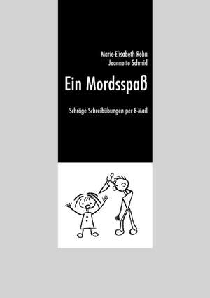 Ein Mordsspaß de Marie-Elisabeth Rehn