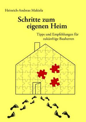 Schritte Zum Eigenen Heim: Heilung Von Besetzungen de Heinrich-Andreas Makiela