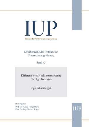 Differenziertes Hochschulmarketing für High Potentials de Ingo Schamberger