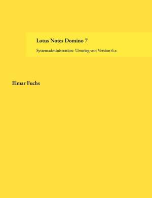 Lotus Notes Domino 7 de Elmar Fuchs