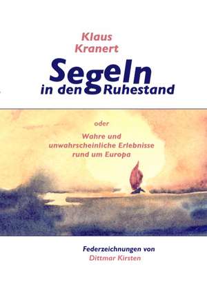 Segeln in Den Ruhestand: Jarvis Landing de Klaus Kranert