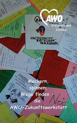 Meckern, spinnen, Wege finden de AWO - Kreisverband Köthen e. V.