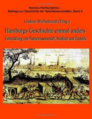 Hamburgs Geschichten einmal anders de Gudrun Wolfschmidt