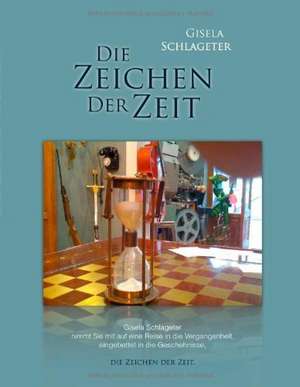 Die Zeichen der Zeit de Gisela Schlageter