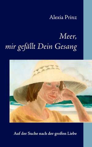 Meer, Mir Gefllt Dein Gesang: The Collusion de Alexia Prinz