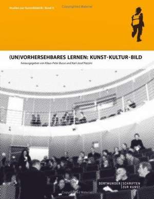 (Un)Vorhersehbares Lernen: Kunst - Kultur - Bild de Klaus-Peter Busse