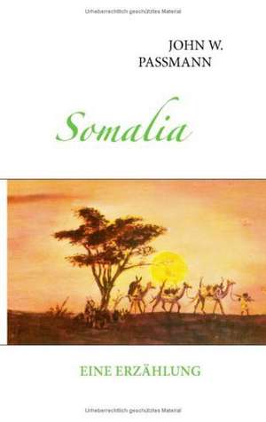 Somalia de John W. Passmann