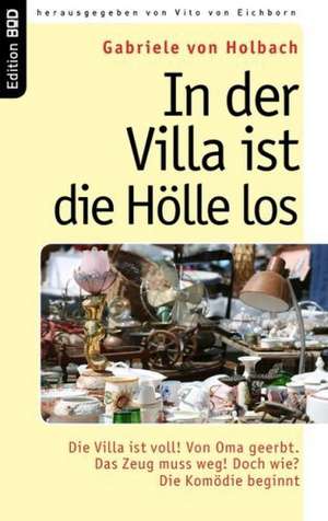 In der Villa ist die Hölle los de Gabriele von Holbach